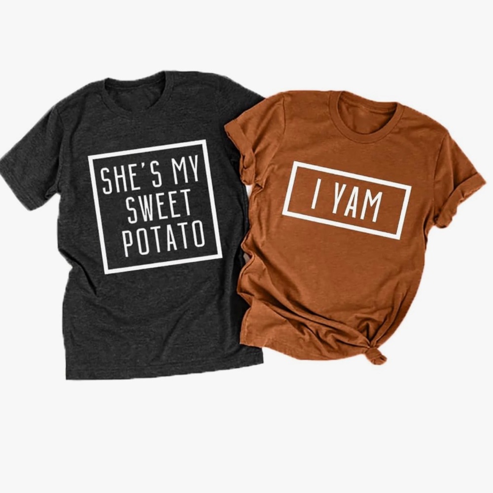 Two shirts - “She’s my sweet potato” and “I yam”